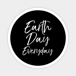 Earth Day Everyday For With Leggings Magnet